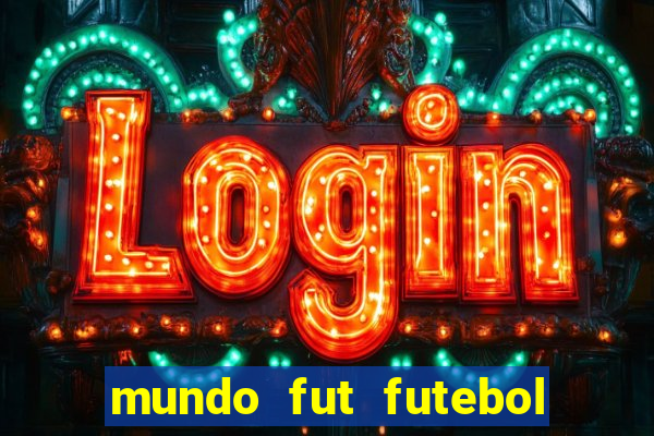 mundo fut futebol ao vivo